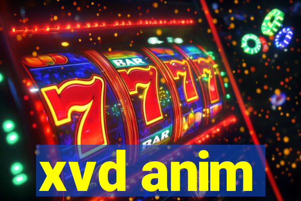xvd anim